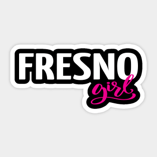 Fresno Girl City in California Sticker